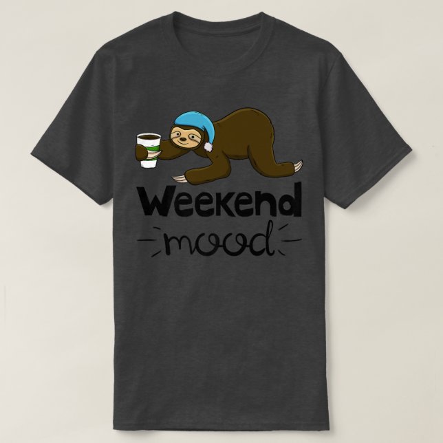 Weekend Mood Funny Sleepy Head Lazy Sloth Love Wom T-Shirt (Design Front)