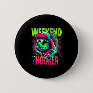 Weekend On The Weekend Funny Fishing Pun Word Play 2 Inch Round Button