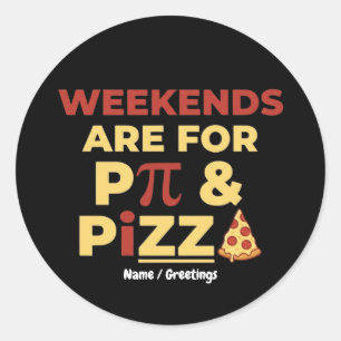 Weekend Pi Day & Pizza Party Math Lover Foodie Fun Classic Round Sticker