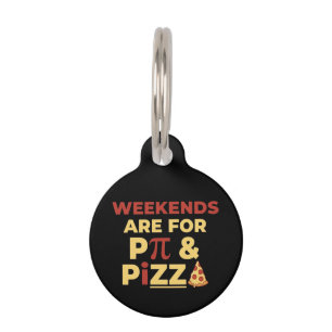 Weekend Pi Day & Pizza Party Math Lover Foodie Fun Pet Tag