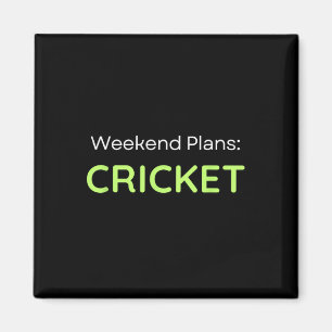 Weekend Plans Cricket Cricketer Magnet