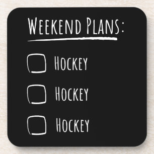 Weekend Plans Hockey Coaster