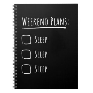 Weekend Plans Sleep Notebook