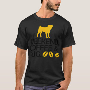 Weekend Pugs And Coffee Dog Gift barista champions T-Shirt