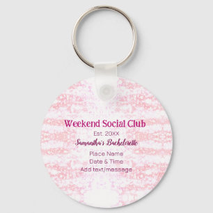 Weekend Social club pink glitter bachelorette part Keychain