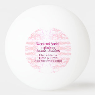 Weekend Social club pink glitter bachelorette part Ping Pong Ball
