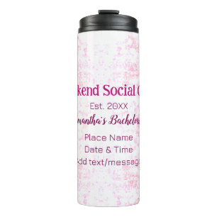 Weekend Social club pink glitter bachelorette part Thermal Tumbler