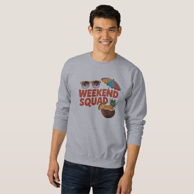 Weekend Squad Sweatshirt (Front Full)