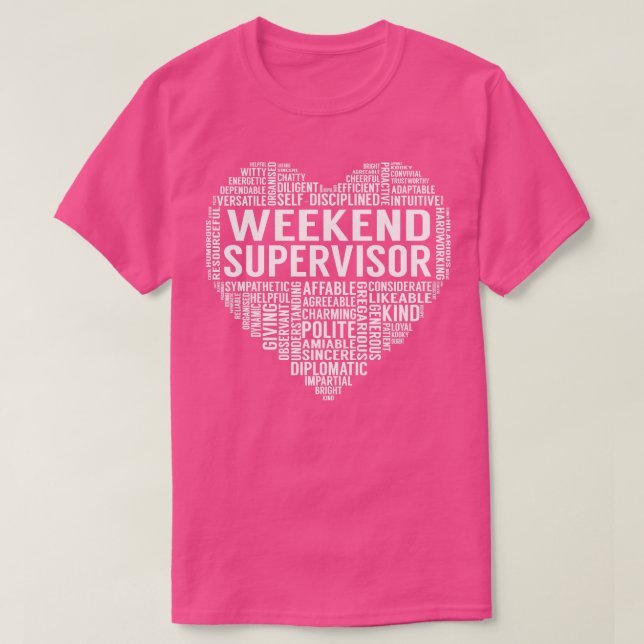 Weekend Supervisor Heart T-Shirt (Design Front)