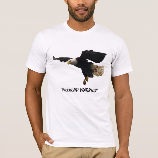 "Weekend Warrior"  Eagle Tees (Front)