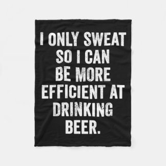 Weekend Warrior I Only Sweat At Drinking Beer.  Fleece Blanket