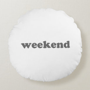 Weekend white grey modern typography fun cool round pillow