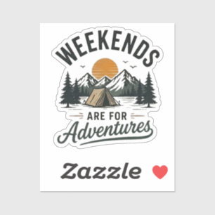 Weekends Are for Adventures 
