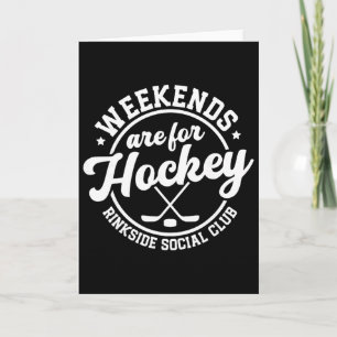 Weekends Are For Hockey Rinkside Social Club Card