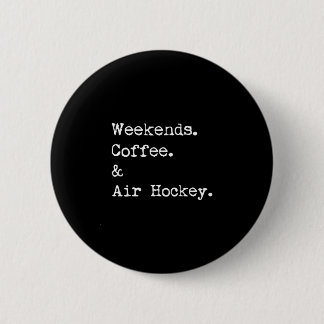 Weekends coffee & air hockey tabletop game 2 inch round button