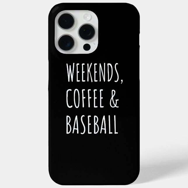 Weekends, Coffee And Baseball I Case-Mate iPhone Case (Back)