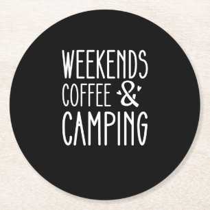 Weekends Coffee And Camping Round Paper Coaster