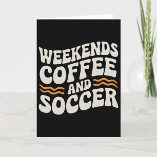 Weekends Coffee And Soccer Cute Retro Mom Life Wit Card
