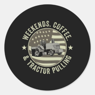 Weekends Coffee And Tractor Pulling Tractor Puller Classic Round Sticker