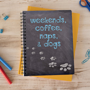 Weekends Coffee Naps & Dogs - Dog Lover Planner