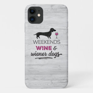 Weekends Wine & Wiener Dogs iPhone 11 Case