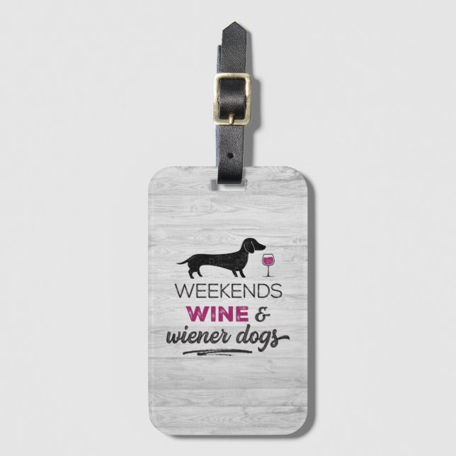Weekends Wine & Wiener Dogs Luggage Tag (Front Vertical)