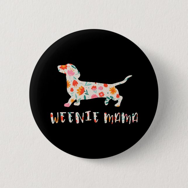 Weenie Mama Dachshund floral 2 Inch Round Button (Front)