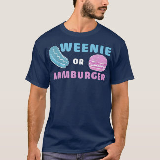 Weenie Or Hamburger Funny Gender Reveal T-Shirt