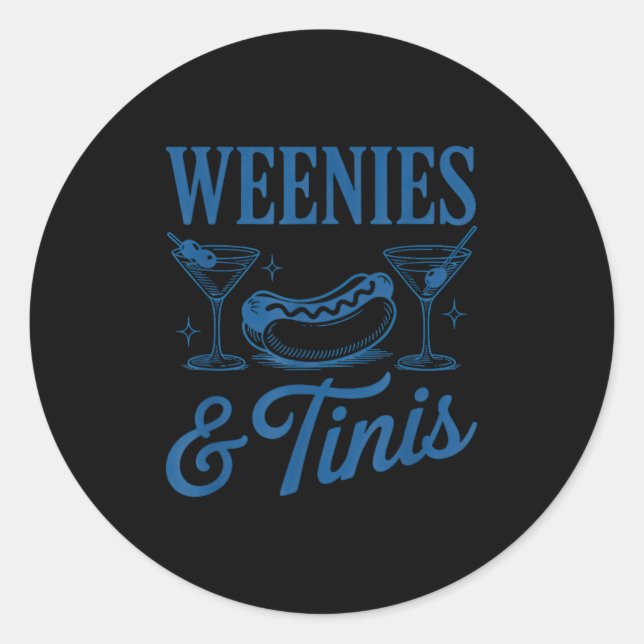 Weenies And Tinis Hot Dogs With Martini Tail Party Classic Round Sticker (Front)