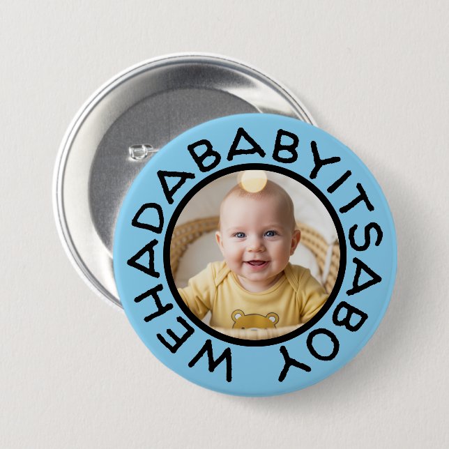 Wehadababyitsaboy funny text from old days 3 inch round button (Front & Back)