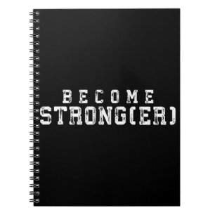 Weight Lifting Inspiration - Become Stronger - Gym Notebook