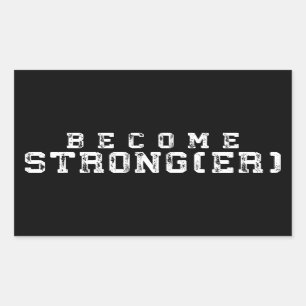 Weight Lifting Inspiration - Become Stronger - Gym Sticker