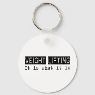 Weight Lifting It Is Keychain