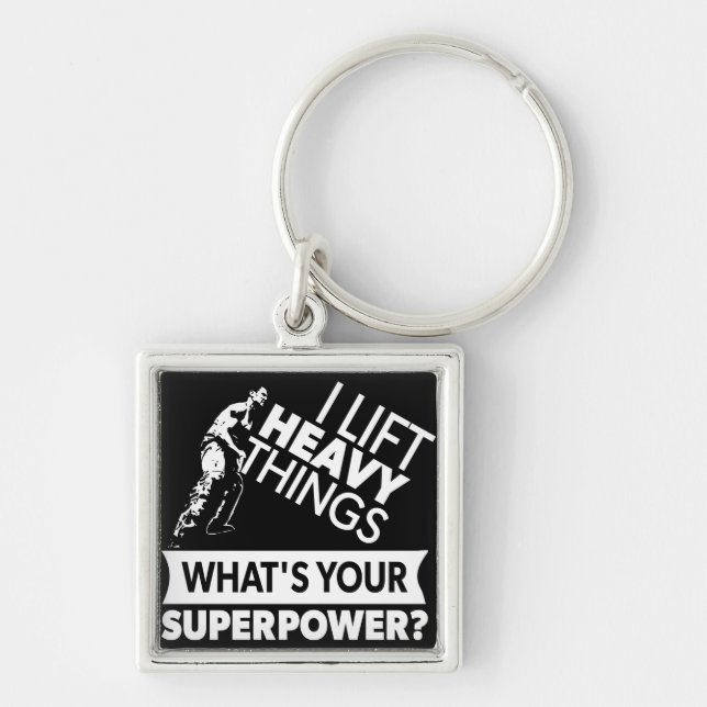 Weight Lifting - Lift Heavy Things - Super Power Keychain (Front)