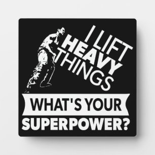 Weight Lifting - Lift Heavy Things - Super Power Plaque