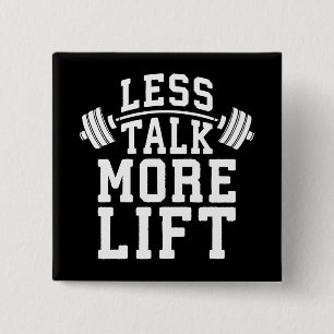 Weight Lifting Motivation - Less Talk More Lift 2 Inch Square Button