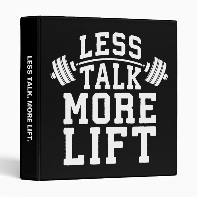 Weight Lifting Motivation - Less Talk More Lift Binder (Front/Spine)