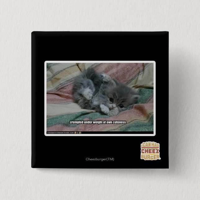 Weight of own cuteness 2 inch square button (Front)