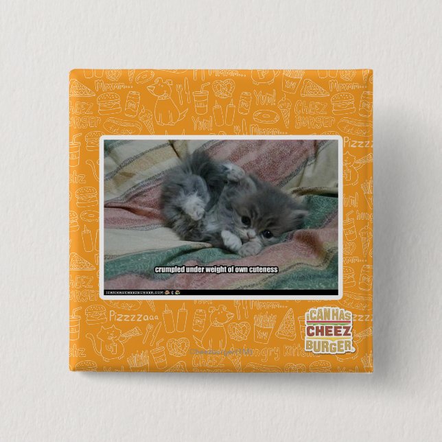 Weight of own cuteness 2 inch square button (Front)