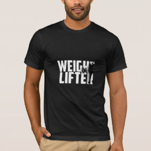 Weightlifter - Gym T-Shirt