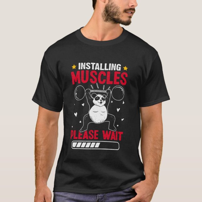 Weightlifter Installing Muscles Please Wait Funny  T-Shirt (Front)