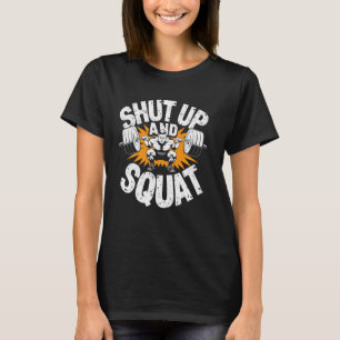 Weightlifter Shut Up and Squat Funny Gym Humour Mo T-Shirt