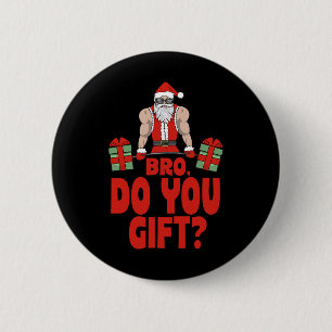 Weightlifting Bodybuilding Christmas Santa Bro Do 2 Inch Round Button