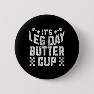 Weightlifting Bodybuilding Gym Motivation It's Leg 2 Inch Round Button