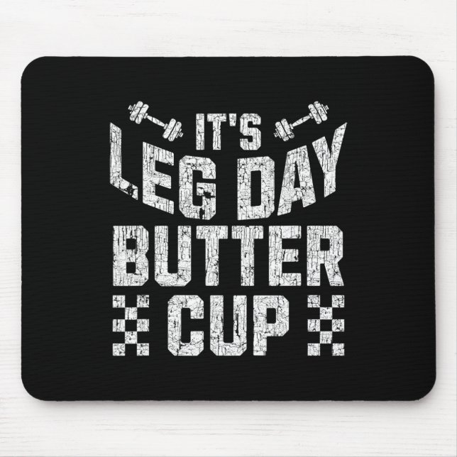 Weightlifting Bodybuilding Gym Motivation It's Leg Mouse Pad (Front)