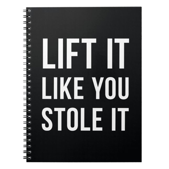 Weightlifting Gym Quote Lift It Black White Notebook (Front)