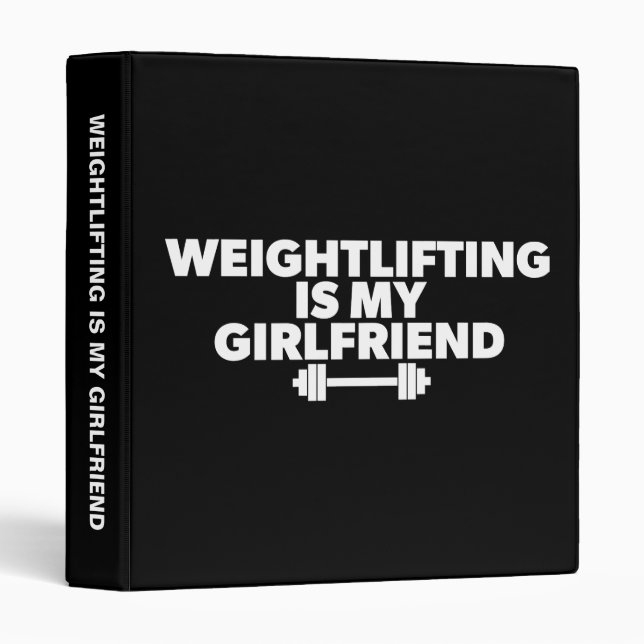 Weightlifting Is My Girlfriend - Funny Workout Binder (Front/Spine)