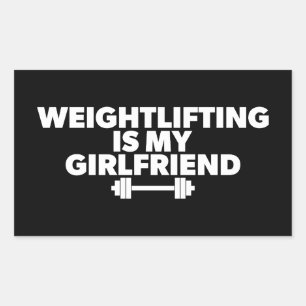 Weightlifting Is My Girlfriend - Funny Workout Sticker