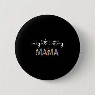Weightlifting Mama Women Gift - Funny Weightlifter 2 Inch Round Button