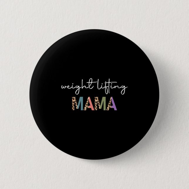 Weightlifting Mama Women Gift - Funny Weightlifter 2 Inch Round Button (Front)